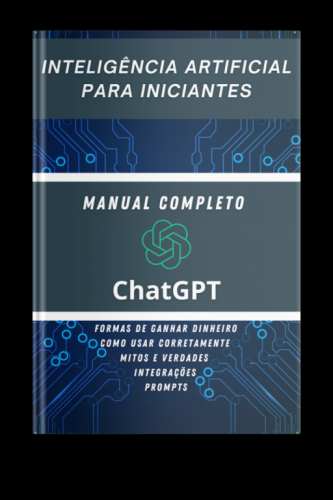 Inteligência Artificial Para Iniciantes - Manual Completo de Chatgpt 728365