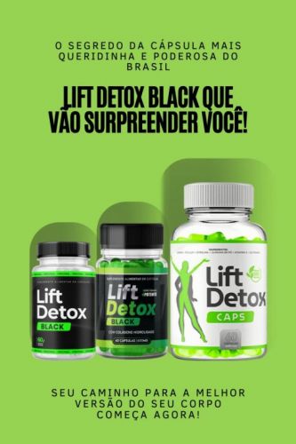 Lift Detox Black agora reúne o melhor em uma única fórmula totalmente segura e eficaz. 728867